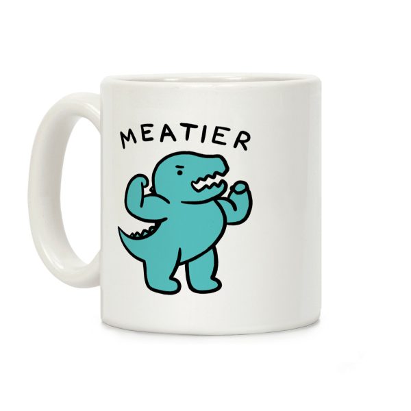 Meatier...Meteor...? Dinosaur Coffee Mug Meatier...Meteor...? Dinosaur Coffee Mug