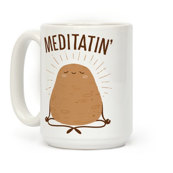 Meditatin' Coffee Mug Meditatin' Coffee Mug