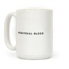 Menstrual Cup Coffee Mug