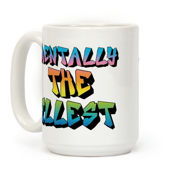 Mentally The Illest Coffee Mug Mentally The Illest Coffee Mug