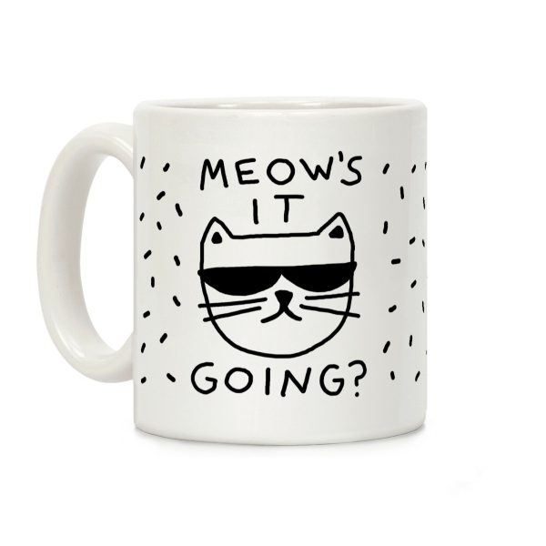 Meow's It Going Coffee Mug