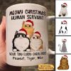 Meowy Christmas Human Servant Funny Cats Personalized Mug Meowy Christmas Human Servant Funny Cats Personalized Mug