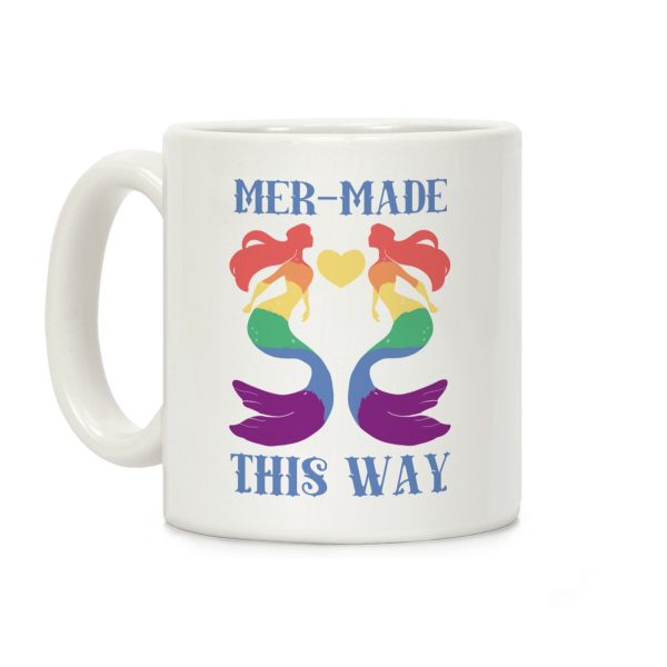 Mer-Made This Way - Gay Coffee Mug Mer-Made This Way - Gay Coffee Mug