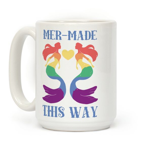 Mer-Made This Way - Gay Coffee Mug Mer-Made This Way - Gay Coffee Mug