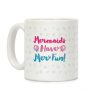 Mermaids Have Mer Fun Coffee Mug Mermaids Have Mer Fun Coffee Mug