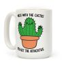 Mess With The Cactus You Get The Attacktus Coffee Mug Mess With The Cactus You Get The Attacktus Coffee Mug