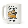 Mess with the Catto You Get the Gatto Coffee Mug Mess with the Catto You Get the Gatto Coffee Mug
