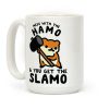 Mess With The Hamo you get the Slamo Coffee Mug Mess With The Hamo you get the Slamo Coffee Mug