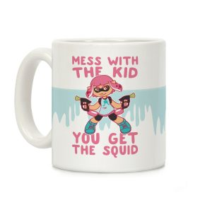 Mess with the Kid, You Get the Squid Coffee Mug