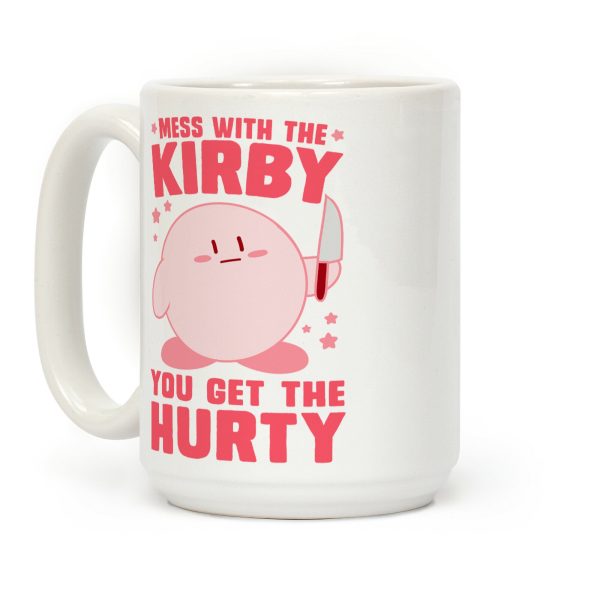 Mess With The Kirby, You Get The Hurty Coffee Mug Mess With The Kirby, You Get The Hurty Coffee Mug