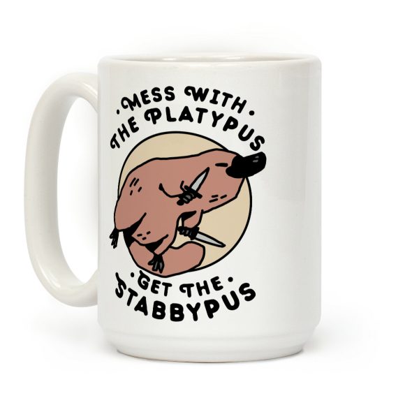 Mess With The Platypus Get the Stabbypus Coffee Mug Mess With The Platypus Get the Stabbypus Coffee Mug