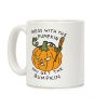 Mess With The Pumpkin You Get The Bumpkin Coffee Mug Mess With The Pumpkin You Get The Bumpkin Coffee Mug