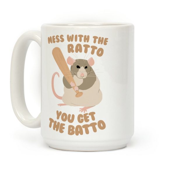 Mess With The Ratto, You Get The Batto Coffee Mug Mess With The Ratto, You Get The Batto Coffee Mug