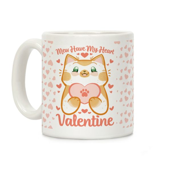 Mew Have My Heart, Valentine Coffee Mug Mew Have My Heart, Valentine Coffee Mug