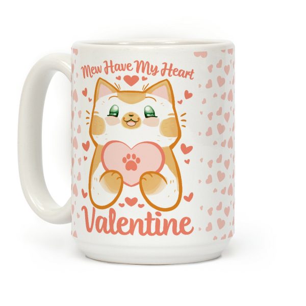 Mew Have My Heart, Valentine Coffee Mug Mew Have My Heart, Valentine Coffee Mug