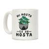 Mi Hosta Es Su Hosta Coffee Mug