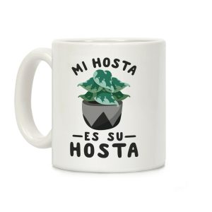 Mi Hosta Es Su Hosta Coffee Mug