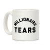 Millionaire Tears Coffee Mug Millionaire Tears Coffee Mug