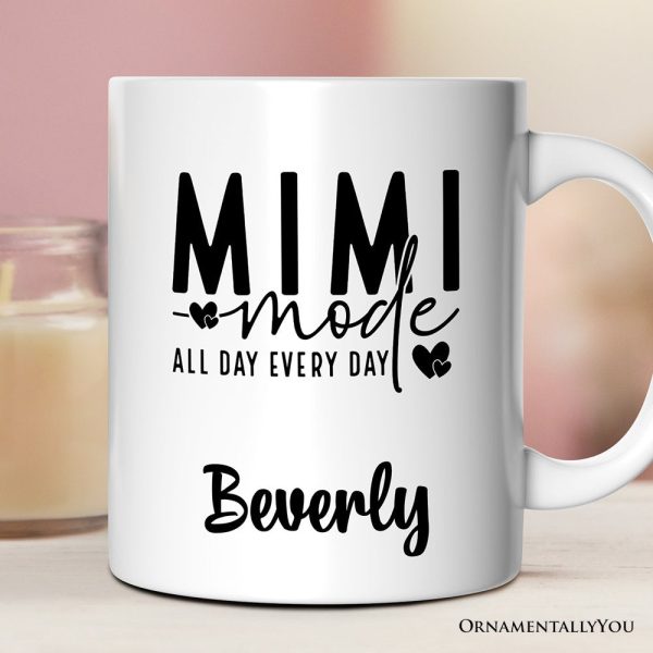 Mimi Mode Personalized Mug, All Day Every Day Grandma Gift With Custom Name Mimi Mode Personalized Mug, All Day Every Day Grandma Gift With Custom Name