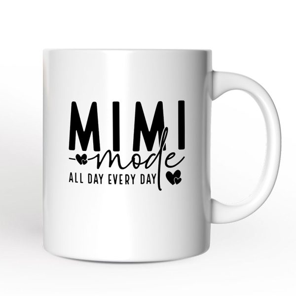 Mimi Mode Personalized Mug, All Day Every Day Grandma Gift With Custom Name Mimi Mode Personalized Mug, All Day Every Day Grandma Gift With Custom Name