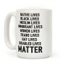 Minority Lives Matter Coffee Mug Minority Lives Matter Coffee Mug