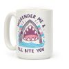 Misgender Me & I'll Bite You (Trans Flag) Coffee Mug Misgender Me & I'll Bite You (Trans Flag) Coffee Mug