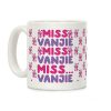 Miss Vanjie Parody Coffee Mug Miss Vanjie Parody Coffee Mug