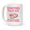 Moister Than An Oyster Pink Coffee Mug Moister Than An Oyster Pink Coffee Mug