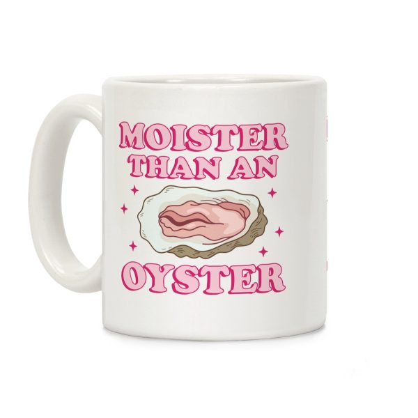 Moister Than An Oyster Pink Coffee Mug Moister Than An Oyster Pink Coffee Mug