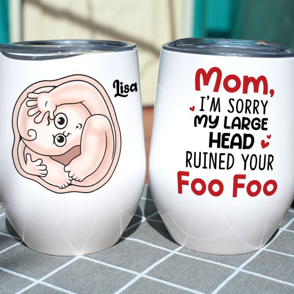 Mom I'm Sorry My Large Head Ruined Your Foo Foo, Personalized Mug, Mother's Day Gift, Gift For Mom Mom I'm Sorry My Large Head Ruined Your Foo Foo, Personalized Mug, Mother's Day Gift, Gift For Mom