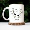 Mom Mom Mommyy What - Gift For Mother - Personalized Ceramic Mug - NH96 Mom Mom Mommyy What - Gift For Mother - Personalized Ceramic Mug - NH96