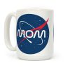 Mom Nasa Parody Coffee Mug Mom Nasa Parody Coffee Mug