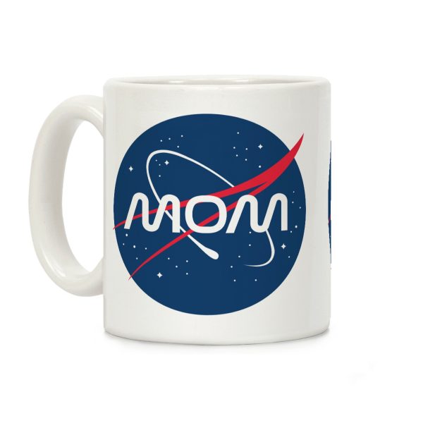 Mom Nasa Parody Coffee Mug Mom Nasa Parody Coffee Mug