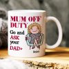 Mom Off Duty, Gift For Mom, Personalized Mug, Mom Sitting Mug, Mother's Day Gift Mom Off Duty, Gift For Mom, Personalized Mug, Mom Sitting Mug, Mother's Day Gift