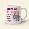 Mom Off Duty, Gift For Mom, Personalized Mug, Mom Sitting Mug, Mother's Day Gift Mom Off Duty, Gift For Mom, Personalized Mug, Mom Sitting Mug, Mother's Day Gift