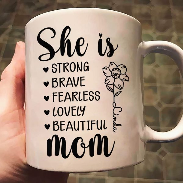 Mom She Is Strong - Personalized Mug Mom She Is Strong - Personalized Mug