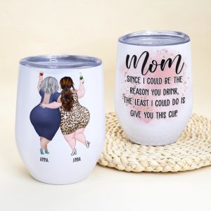 Mom Since I Could Be The Reason You Drink, The Least I Could Do Is Give You This Cup - Personalized Mug - Mother's Day Mug - Mother's Day Gift - Gift For Mom