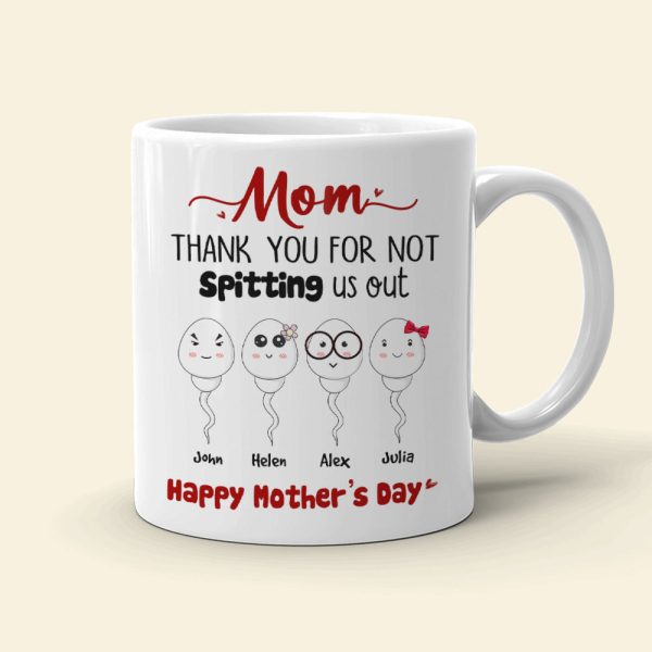 Mom, Thank You For Not Spitting, Gift For Mom, Personalized Mug, Sperm Mug, Mother's Day Gift Mom, Thank You For Not Spitting, Gift For Mom, Personalized Mug, Sperm Mug, Mother's Day Gift