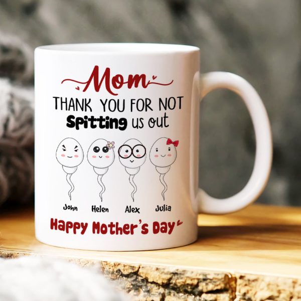 Mom, Thank You For Not Spitting, Gift For Mom, Personalized Mug, Sperm Mug, Mother's Day Gift Mom, Thank You For Not Spitting, Gift For Mom, Personalized Mug, Sperm Mug, Mother's Day Gift