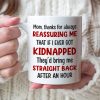 Mom Thanks For Always Reassuring Me - Personalized Mom Mug - Gift For Mom Mom Thanks For Always Reassuring Me - Personalized Mom Mug - Gift For Mom