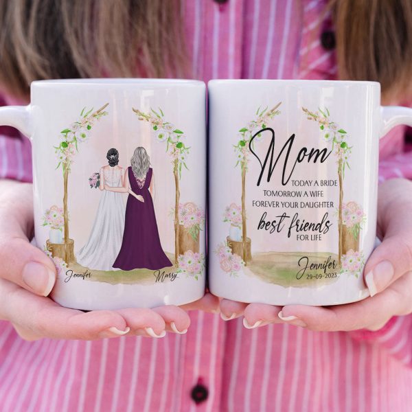Mom Today A Bride Tomorrow A Wife Personalized Mug, Gift For Mother