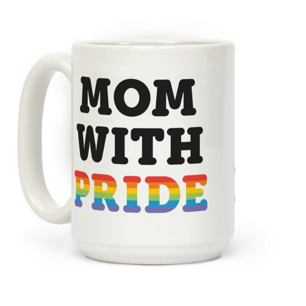 Mom With Pride Coffee Mug Mom With Pride Coffee Mug
