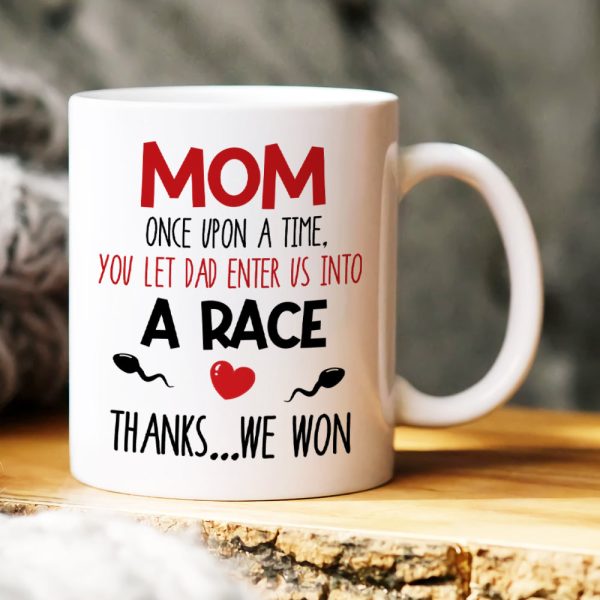 Mom, You Let Dad Enter Us Into A Race, Gift For Mom, Personalized Mug, Racing Sperm Mug, Mother's Day Gift