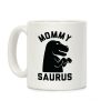 Mommy Saurus Coffee Mug Mommy Saurus Coffee Mug