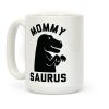 Mommy Saurus Coffee Mug Mommy Saurus Coffee Mug