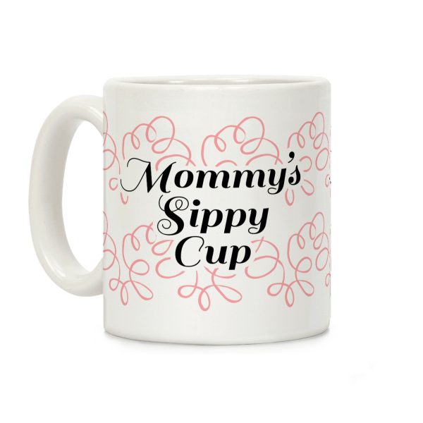 Mommy's Sippy Cup Coffee Mug Mommy's Sippy Cup Coffee Mug