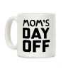 Mom's Day Off Coffee Mug Mom's Day Off Coffee Mug