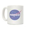 MOOD NASA Parody Coffee Mug