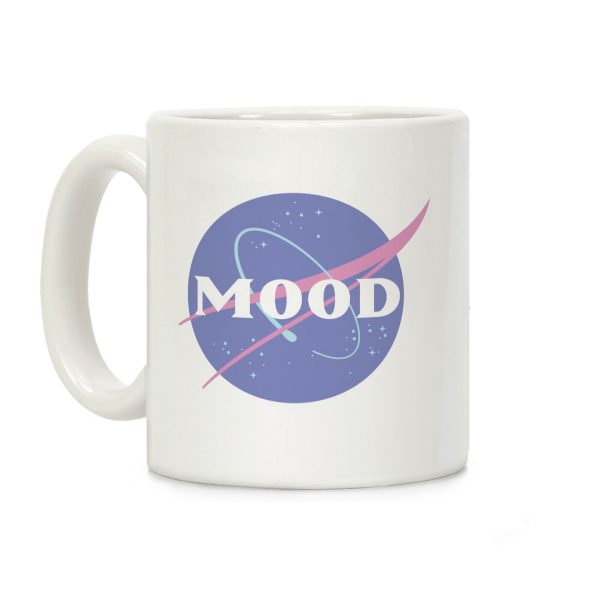 MOOD NASA Parody Coffee Mug