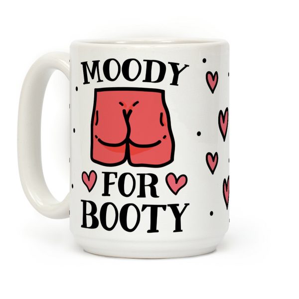 Moody For Booty Coffee Mug Moody For Booty Coffee Mug
